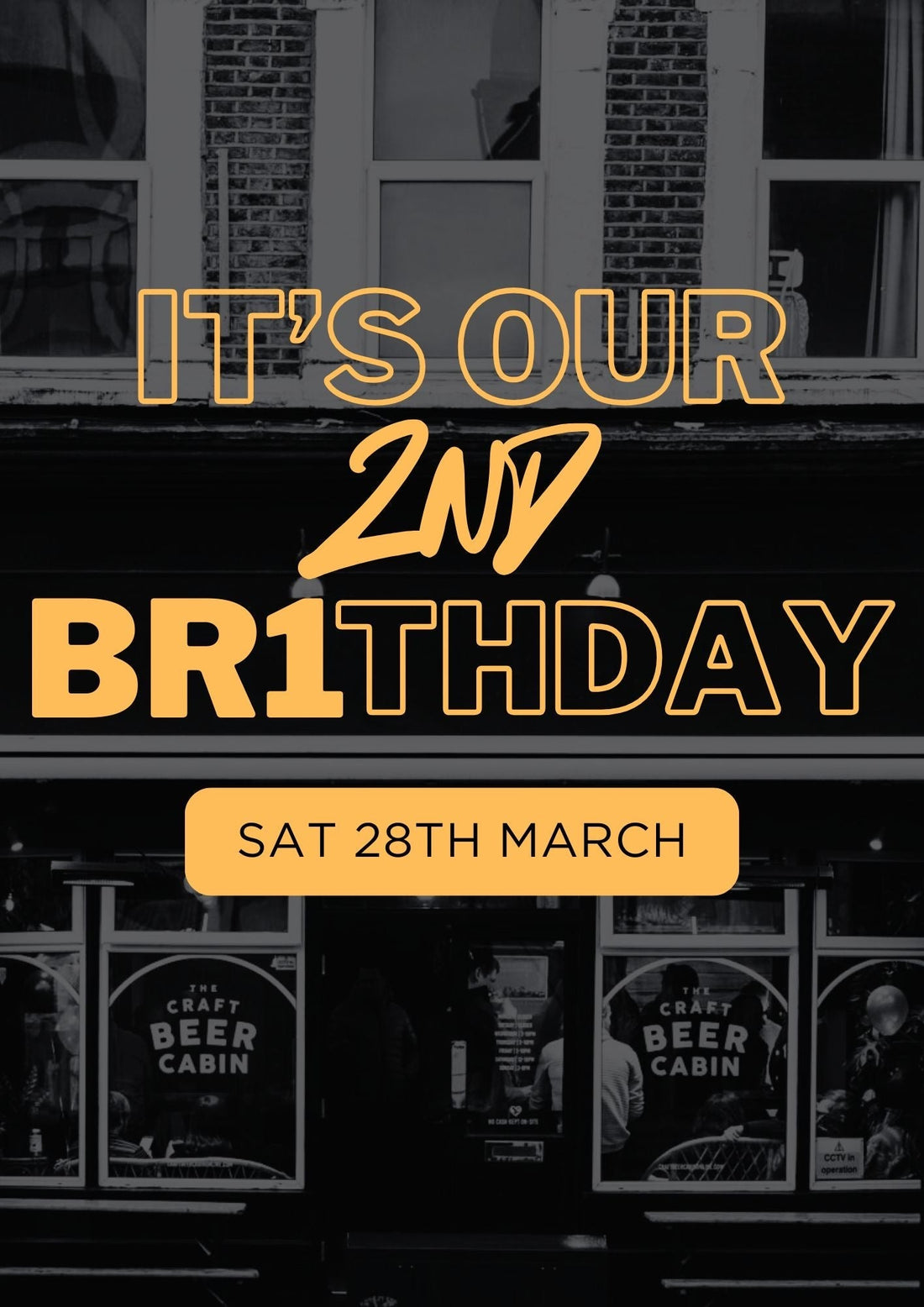 🍺 BR1’S 2ND BIRTHDAY - SATURDAY 28TH MARCH 🍺