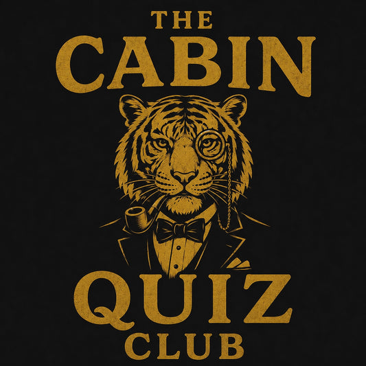 THE CABIN QUIZ CLUB - COMING SOON TO BR1!