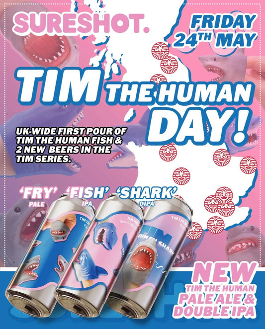 SURESHOT - TIM THE HUMAN FISH BEER LAUNCH - FRIDAY 24/05/24