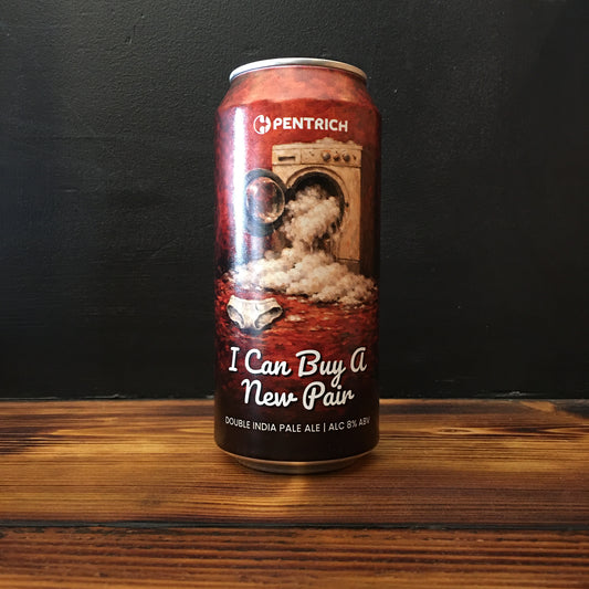 PENTRICH I CAN BUY A NEW PAIR DIPA 8.0%