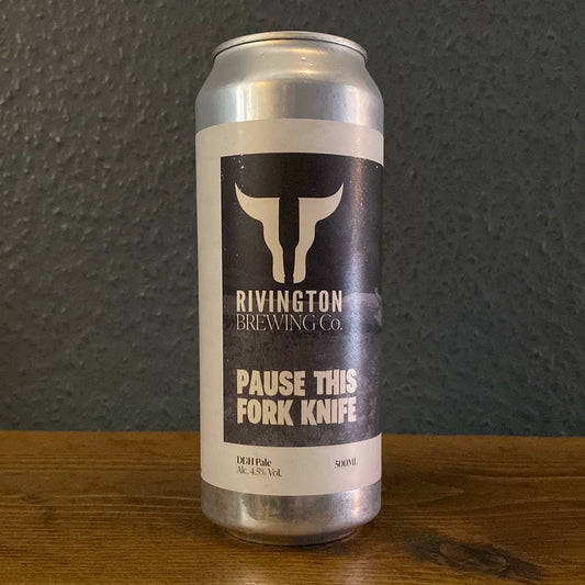 RIVINGTON PAUSE THIS FORK KNIFE PALE 4.5%