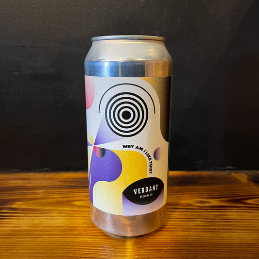VERDANT WHY AM I LIKE THIS? IPA 6.0%