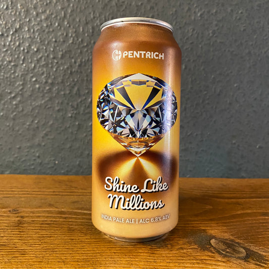 PENTRICH SHINE LIKE MILLIONS IPA 6.8% - The Craft Beer Cabin