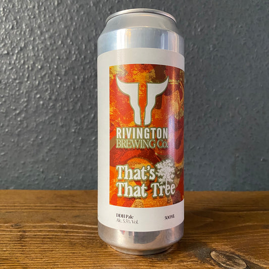 RIVINGTON THAT'S THAT TREE PALE 5.5% RIVINGTON THAT'S THAT TREE PALE 5.5%