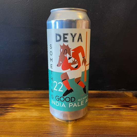 DEYA SOMETHING GOOD 22 IPA 6.5%